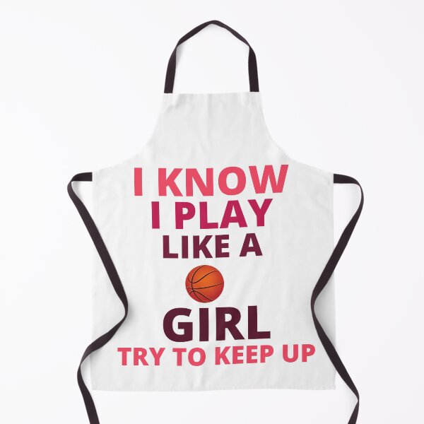 Item preview, i know i play like a girl try to keep up,Basketball designed and sold by BousboulaStorie.