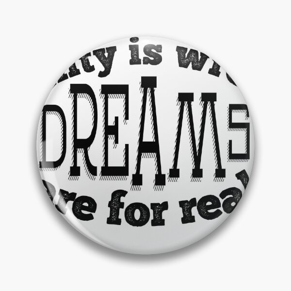 Item preview, Dreams Are For Real designed and sold by BoastyDesigns.