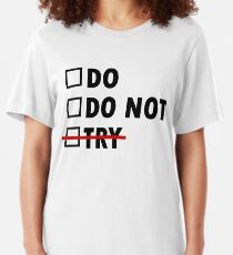 Camiseta ajustada Hacer o no hacer