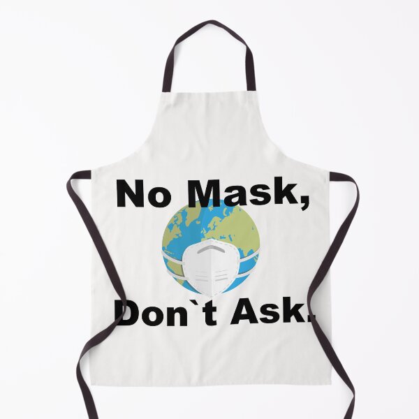 Item preview, No mask, don't ask. designed and sold by Oberlaender.