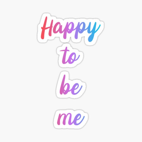Item preview, Happy To Be Me designed and sold by Tyla Milian.