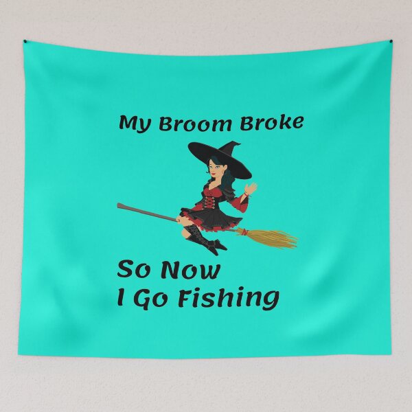 Item preview, My Broom Broke so now i go fishing designed and sold by amrmab.