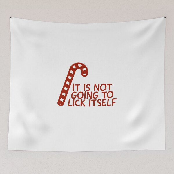 Item preview, IT IS NOT GOING TO LICK ITSELF - CHRISTMAS - HO HO HO  designed and sold by Tropical Blood.