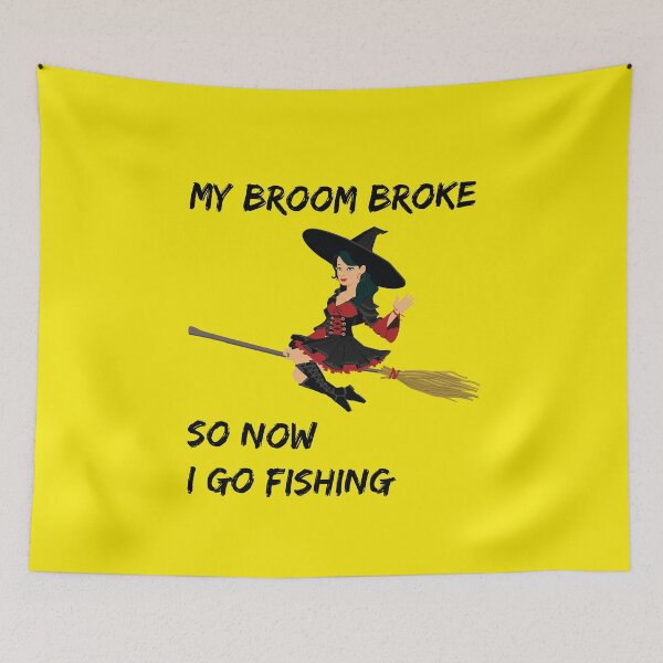 Item preview, My Broom Broke so now i go fishing designed and sold by amrmab.