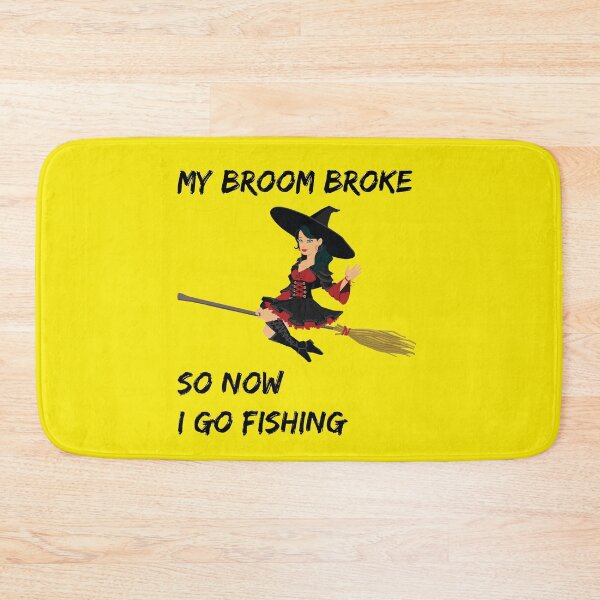 Item preview, My Broom Broke so now i go fishing designed and sold by amrmab.