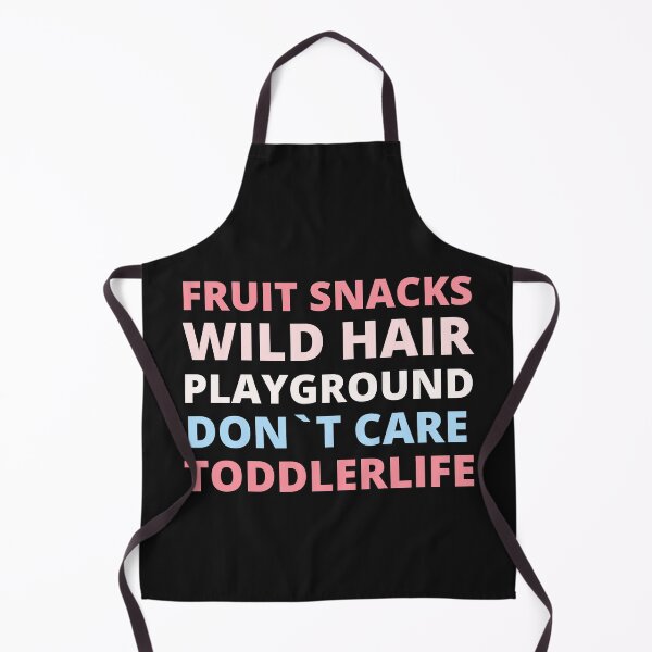 Item preview, fruit snacks wild hair playground don't care toddler life,toddler t-shirt,toddler shirt designed and sold by BousboulaStorie.