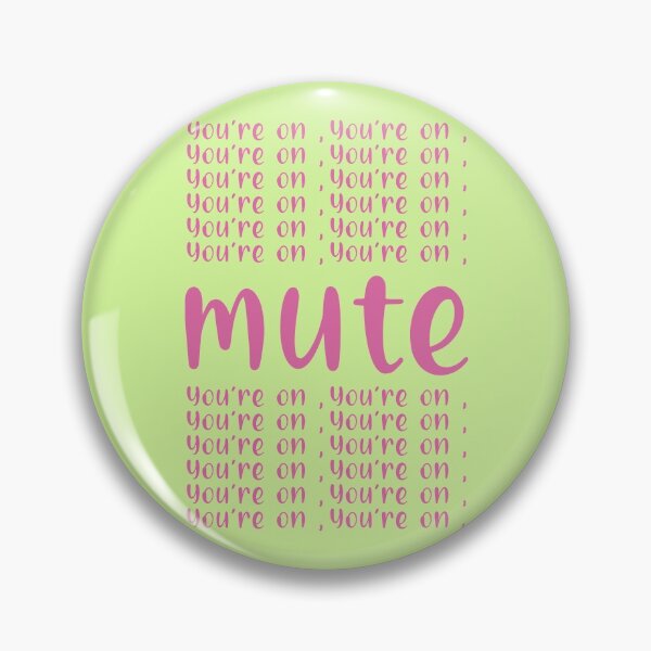 Item preview, You're on mute | Funny friends design  designed and sold by King Of Skies.