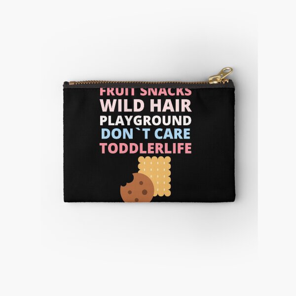 Item preview, fruit snacks wild hair playground don't care toddler life,toddler boy t-shirt,toddler life tee designed and sold by BousboulaStorie.
