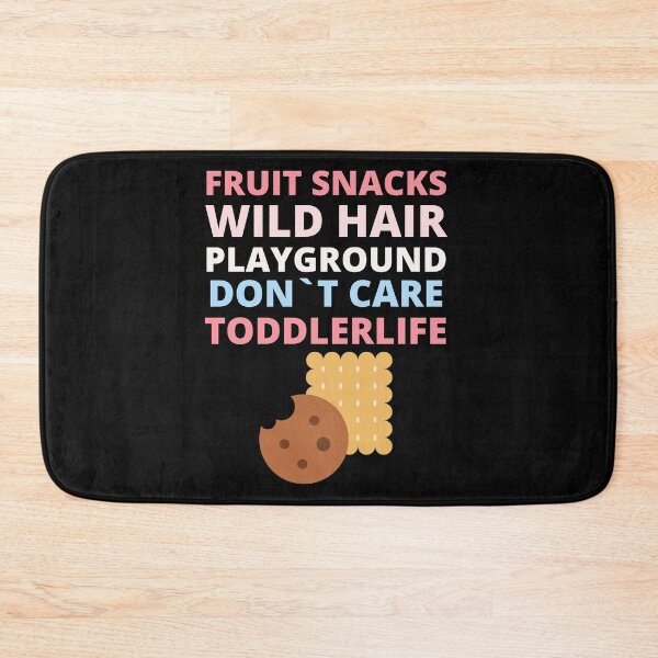 Item preview, fruit snacks wild hair playground don't care toddler life,toddler boy t-shirt,toddler life tee designed and sold by BousboulaStorie.