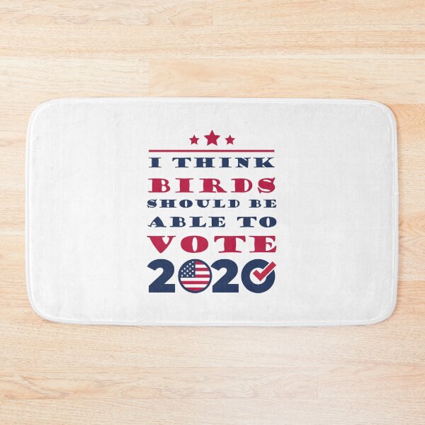 Item preview, I Think Birds Should Be Able To Vote 2020 Funny  Joke Gift designed and sold by Thedoode.