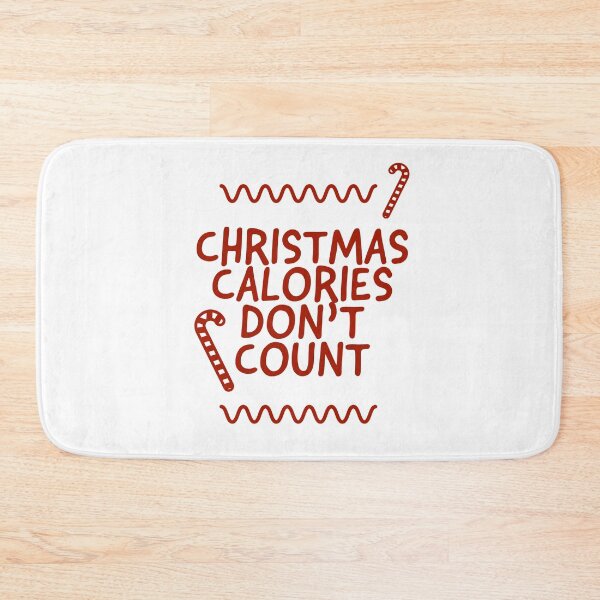 Item preview, CHRISTMAS CALORIES DON'T COUNT - CHRISTMAS - HO HO HO designed and sold by Tropical Blood.