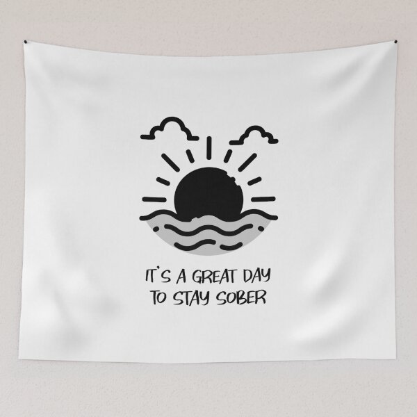 Item preview, It's a great day to stay sober designed and sold by Lisa Lucero.