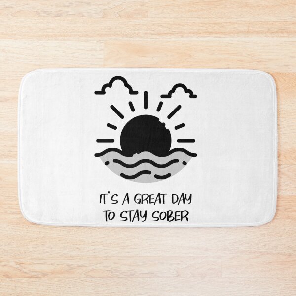 Item preview, It's a great day to stay sober designed and sold by Lisa Lucero.
