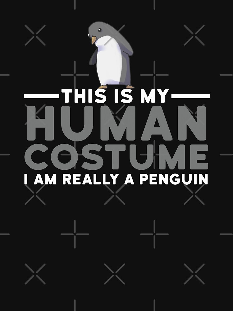 This Is My Human Costume I'm Really A Penguin Long Sleeve T-Shirt