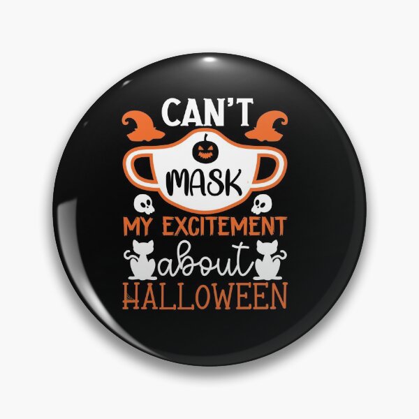 Item preview, You Can't Mask My Excitement for 2020 Halloween Design designed and sold by TCCPublishing.
