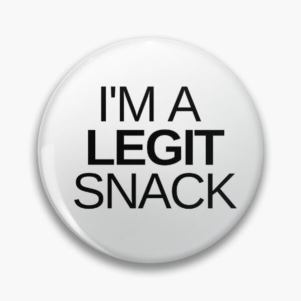 Item preview, I'm a legit snack - Funny quote designed and sold by KarolinaPaz.