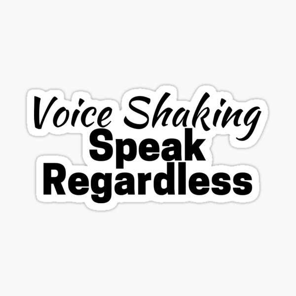 Item preview, Voice Shaking Speak Regardless designed and sold by Isha Dibua.