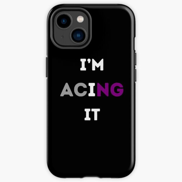 I'M ACING IT Asexual Flag iPhone Tough Case