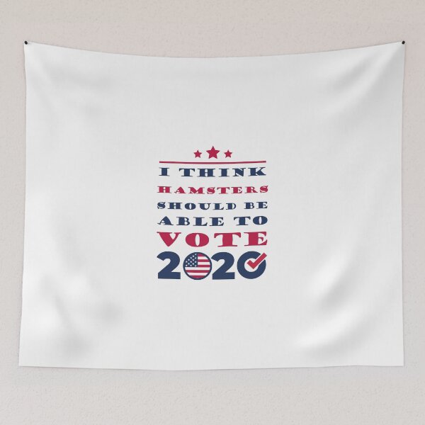 Item preview, I Think Hamsters Should Be Able To Vote 2020 Funny  Joke Gift designed and sold by Thedoode.