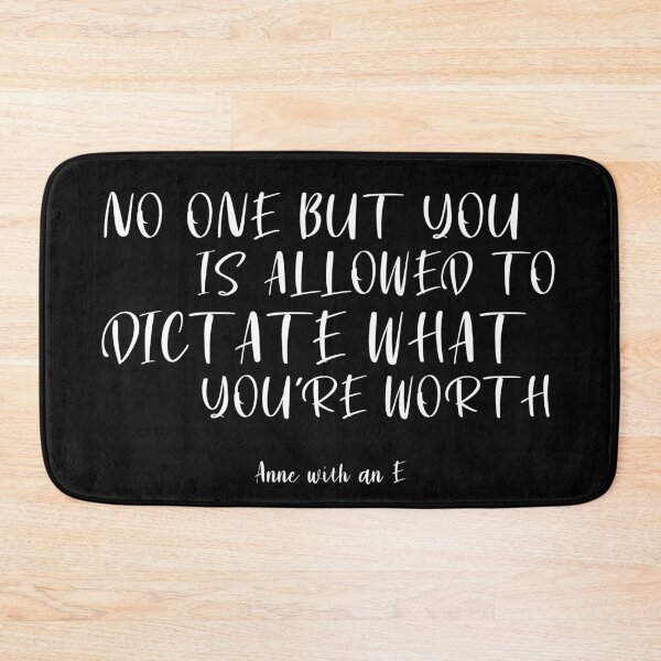 Item preview, No One But You Is Allowed To Dictate What You're Worth - Anne With an E designed and sold by KauzSL.