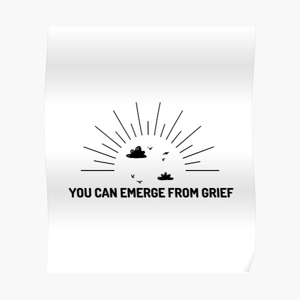 You can emerge from grief ll Poster
