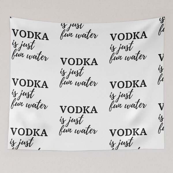 Item preview, Vodka is just fun water designed and sold by RoJor.
