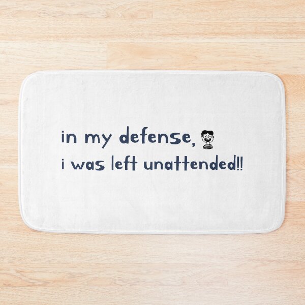 Item preview, in my defense, i was left unattended! designed and sold by Spicy Chilli.