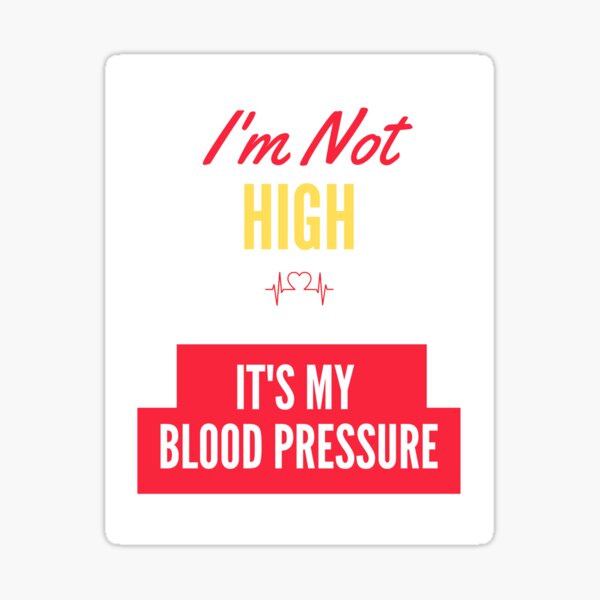 High Blood Pressure Stickers | Redbubble