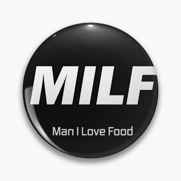 Item preview, MILF Man I Love Food designed and sold by JohnnyTaco.