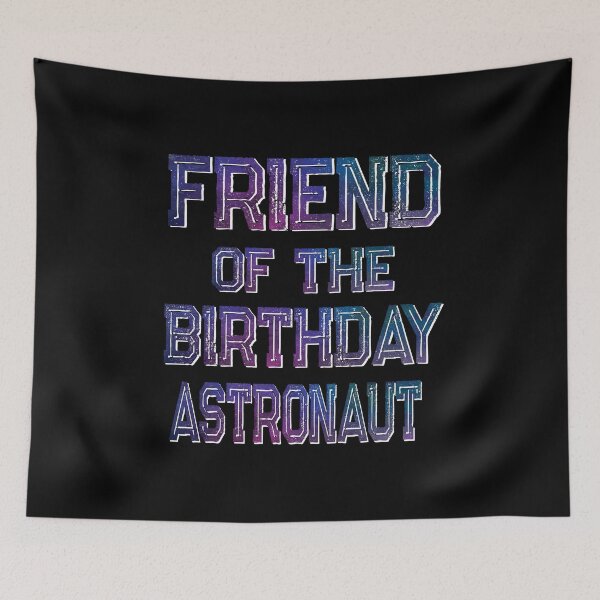 Item preview, Friend Of The Birthday Astronaut Boy And Girl Space Theme product designed and sold by Grabitees.