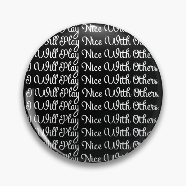 Item preview, Funny Play Nice With Others designed and sold by TheCrazyBear.