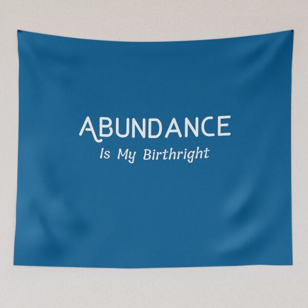 Item preview, Abundance Is My Birthright: Blue Selection designed and sold by Intuitive Engines Apparel Co..
