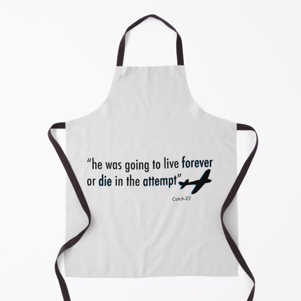 Item preview, Catch-22 Quote (Live Forever) designed and sold by Goldsun12.