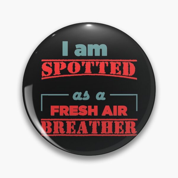 Item preview, I Am Spotted As A Fresh Air Breather - Funny Humor Anti-Mask Meme Text Gift designed and sold by leo121687.
