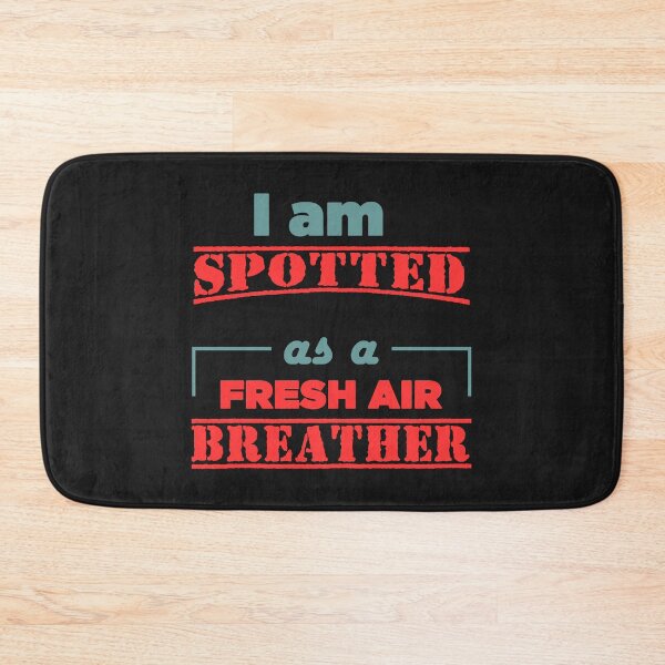 Item preview, I Am Spotted As A Fresh Air Breather - Funny Humor Anti-Mask Meme Text Gift designed and sold by leo121687.