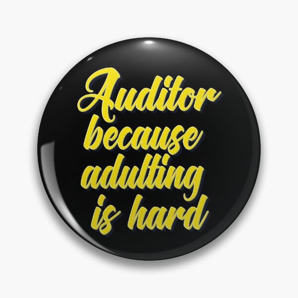 Item preview, Auditor Because Adulting Is Hard designed and sold by ProjectX23.