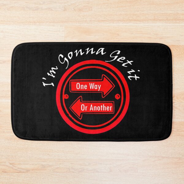 Item preview, I'm Gonna Get it One Way Or Another T-Shirt. designed and sold by OAPod.