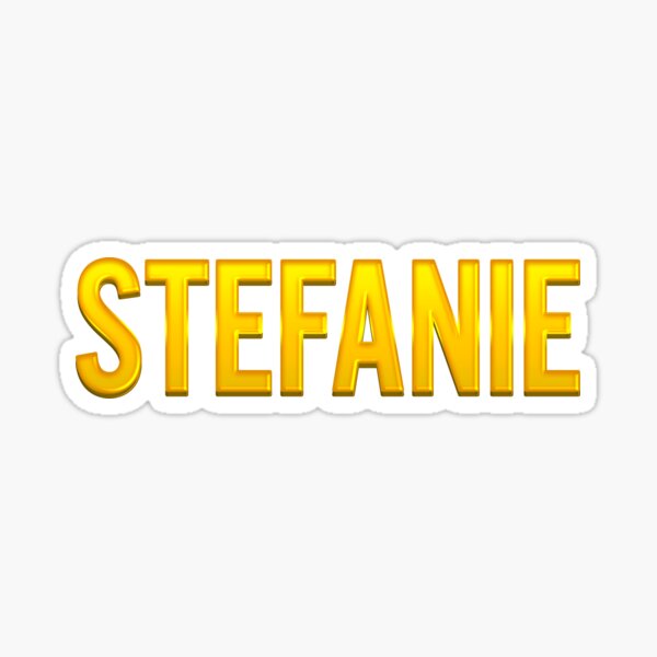 Stefanie Name Stickers for Sale | Redbubble