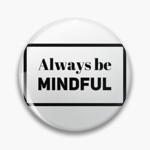 Item preview, Always be Mindful designed and sold by GGsCreations.