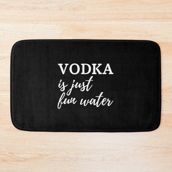 Item preview, Vodka is just fun water designed and sold by RoJor.