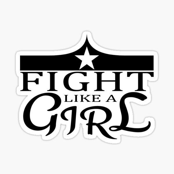 Fight Like A Girl (WW) Sticker