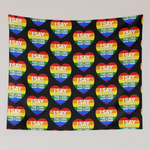 Item preview, I say If it's love the lord won't mind Rainbow Pride By Bent Sentiments LGBT gay lesbian interest  designed and sold by bentsentiments.