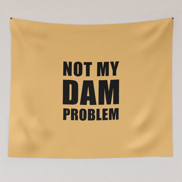 Item preview, NOT MY DAM PROBLEM. PJO percy jackson joke. Orange version designed and sold by MultiFandomFan.