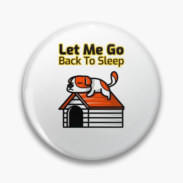 Item preview, Let Me Go Back To Sleep designed and sold by TeckDesigns.