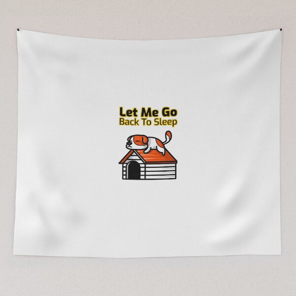 Item preview, Let Me Go Back To Sleep designed and sold by TeckDesigns.