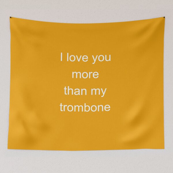 Item preview, Trombone - I love You More Than My Trombone designed and sold by Sugar-Magnolia.