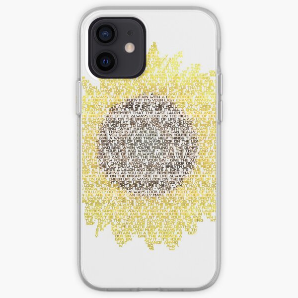 Always Look on the Bright Side of Life iPhone Soft Case