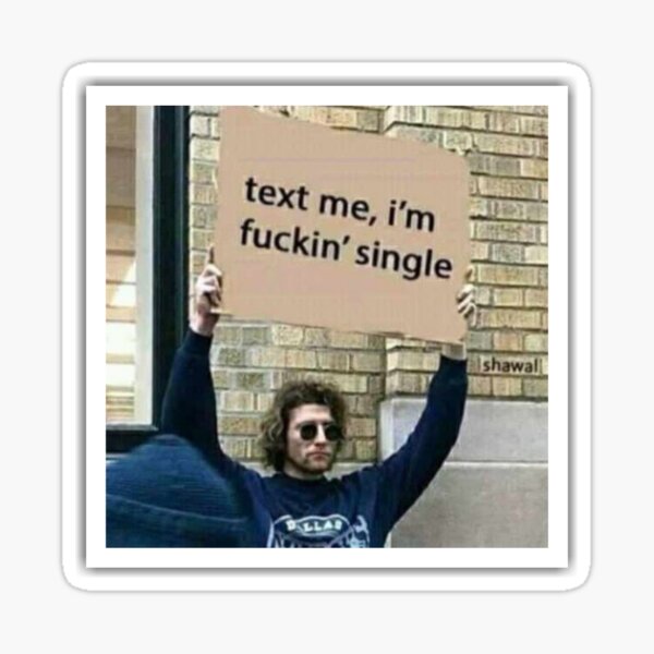 Funny Single Meme Gifts Merchandise Redbubble