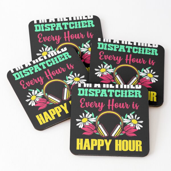 Item preview, I’m A Retired 911 Dispatcher Every Hour Is A Happy Hour  designed and sold by MakeGoodChoices.