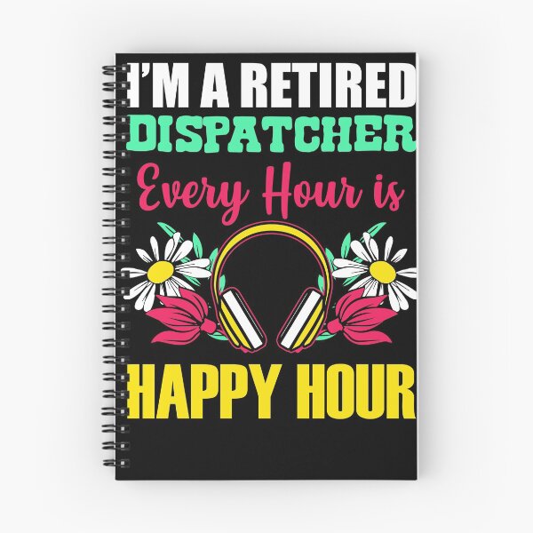 Item preview, I’m A Retired 911 Dispatcher Every Hour Is A Happy Hour  designed and sold by MakeGoodChoices.
